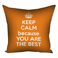 Подушка c принтом габардиновая Keep calm because you are the best 30x30 см (3P_15L016)