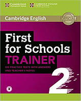 Книга Cambridge English First for Schools Trainer 2 - 6 Practice Tests with answers, Teacher's Notes and Down