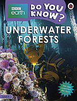 Читанка BBC Earth Do You Know? Level 3 - Underwater Forests
