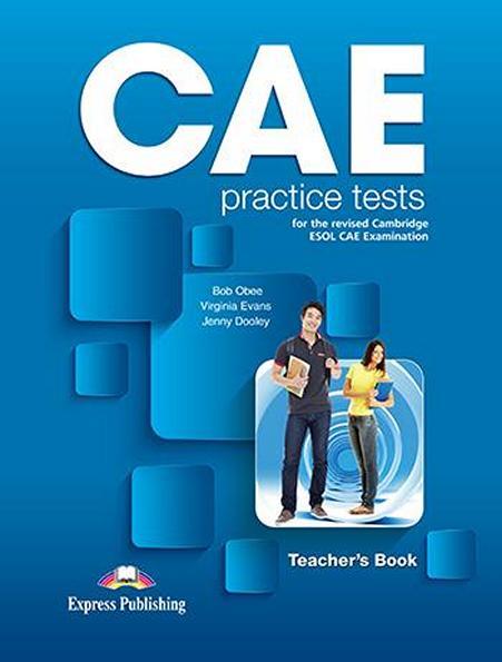 CAE exams teacher's Book. Practice Tests / Іспити англійської мови