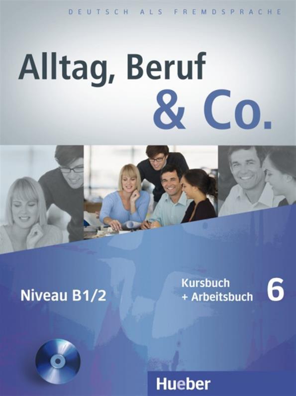 Alltag, Beruf & Co 6, Kursbuch + Arbeitsbuch + CD / Підручник + Зошит з диском німецької мови