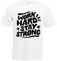 Футболка для спортсменів "Work hard stay strong"
