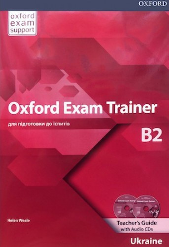 Oxford Exam Trainer B2 Teacher's Guide with Audio CD (ЗНО) - фото 1 - id-p81526475