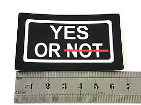 Нашивка Yes OR NOT 70х40 мм, фото 3