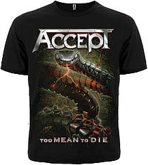 Футболка Accept "Too Mean to Die", Розмір 4XL (XXXL Euro)