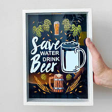 Скарбничка для кришечок від пива Save water drink beer