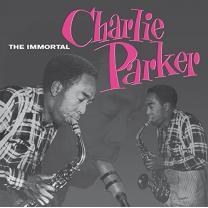 Вінілова платівка Charlie Parker - The Immortal 1955/2015 (dol845, 180 Gm.) Dol/EU Mint (art.232784)