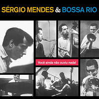 Sergio Mendes - And The Bossa Rio 1964/2015 (Dol859H, 180 Gm.) Dol/EU Mint Виниловая пластинка (art.233771)