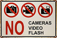 Металлическая табличка / постер "No Camera, No Video, No Flash" 30x20см (ms-002457)