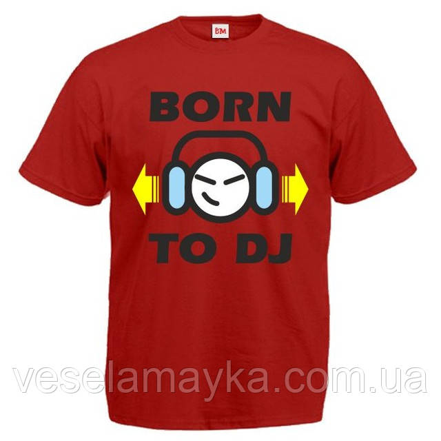 Футболка "Born to Dj", фото 1