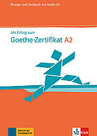 Mit Erfolg zum Goethe-Zertifikat A2