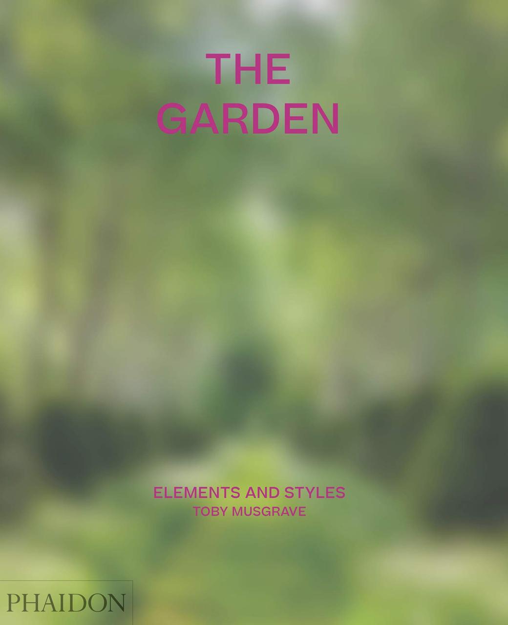 Ландшафтний дизайн. The Garden: Elements and Styles. Toby Musgrave