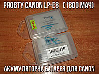 Probty LP-E8 аккумулятор 1800mAh для Canon 550D 600D 650D 700D 750D EOS Rebel T2i