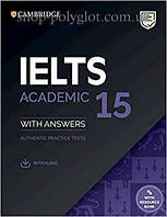 Книга Cambridge English: IELTS 15 Academic Authentic Examination Papers with answers and Downloadable Audio