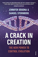 Книга A Crack in Creation: The New Power to Control Evolution