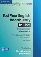 Книга Test Your English Vocabulary in Use Third Edition Pre-Intermediate and Intermediate with answers