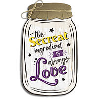 Декоративна дерев'яна табличка у формі банкиThe secreat ingredient is always Love хрб0013ба Тур-Колекшн