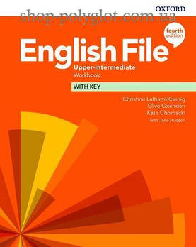 Робочий зошит English File Fourth Edition Upper-Intermediate Workbook with key