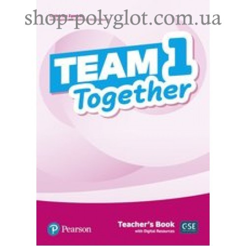 Книга для вчителя Team Together 1 teacher's Book with Digital Resources