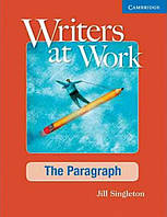 Книга Writers at Work: The Paragraph (Student's Book)