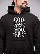 Толстовка: God did not create you