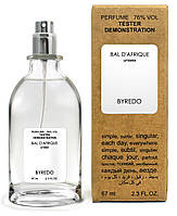 Тестер унисекс BYREDO Bal D'Afrique, 67 мл.