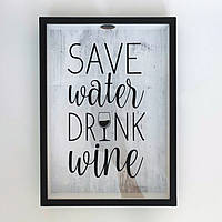 Скарбничка для винних пробок Бережи воду, пий вино