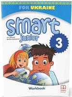 Робочий зошит Англійська мова 3 клас НУШ Smart Junior 3 Workbook FOR UKRAINE Mitchell H.Q. MM Publications