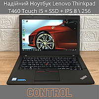 Надежный Ноутбук Lenovo Thinkpad T460 Touch I5 + SSD + IPS 8 \ 256