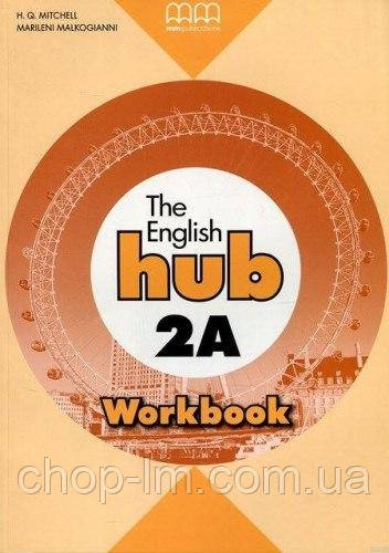 English Hub 2A Workbook (автор Mitchell) MM Publications / Зошит