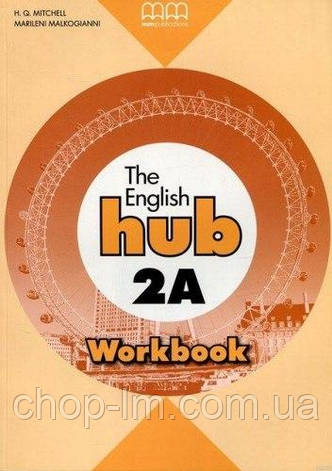 English Hub 2A Workbook (автор Mitchell) MM Publications / Зошит, фото 1