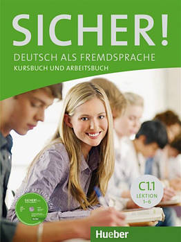 Sicher C1.1, Kursbuch + Arbeitsbuch + CD / Підручник + зошит (1~6) німецької мови