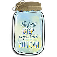 Декоративна дерев'яна табличка у формі банкиThe first step is you have to say you can хрб0002б