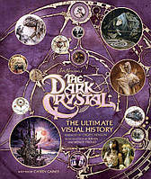 Книга Артбук The Dark Crystal: The Ultimate Visual History Тёмный кристалл
