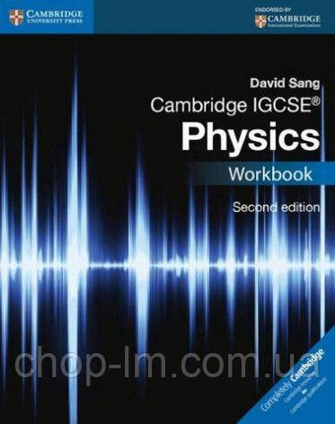 Cambridge IGCSE Physics 2nd Edition Workbook (автор David Sang) / Зошит, фото 1