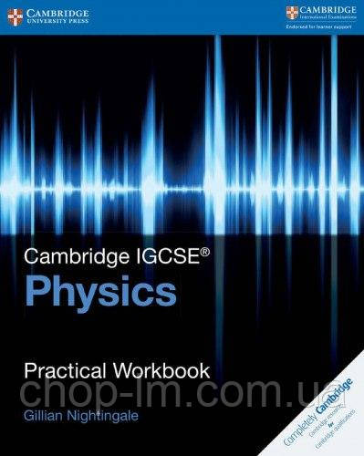 Cambridge IGCSE Physics Practical Workbook (автор David Sang) / Практична зошит