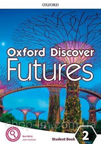 Oxford Discover Futures 2 student's Book (автор Ben Wetz) Підручник