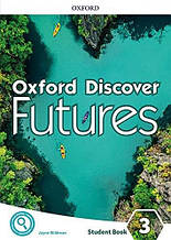 Oxford Discover Futures 3 student's Book (автор Jayne Wildman) Підручник