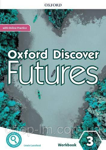 Oxford Discover Futures 3 Workbook with Online Practice (автор Jayne Wildman) Зошит з практикою онлайн