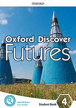 Oxford Discover Futures 4 student's Book (автор Jayne Wildman) Підручник