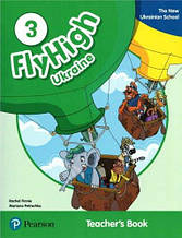 Fly High 3 Ukraine Teacher's Book / Книга для вчителя