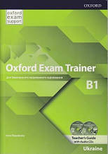 Oxford Exam Trainer B1 teacher's Guide with Audio CDs / Книга для вчителя