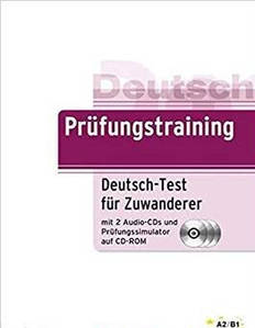 Prüfungstraining DaF Deutsch-Test für Zuwanderer (A2-B1) Übungsbuch mit CDs (Тести)