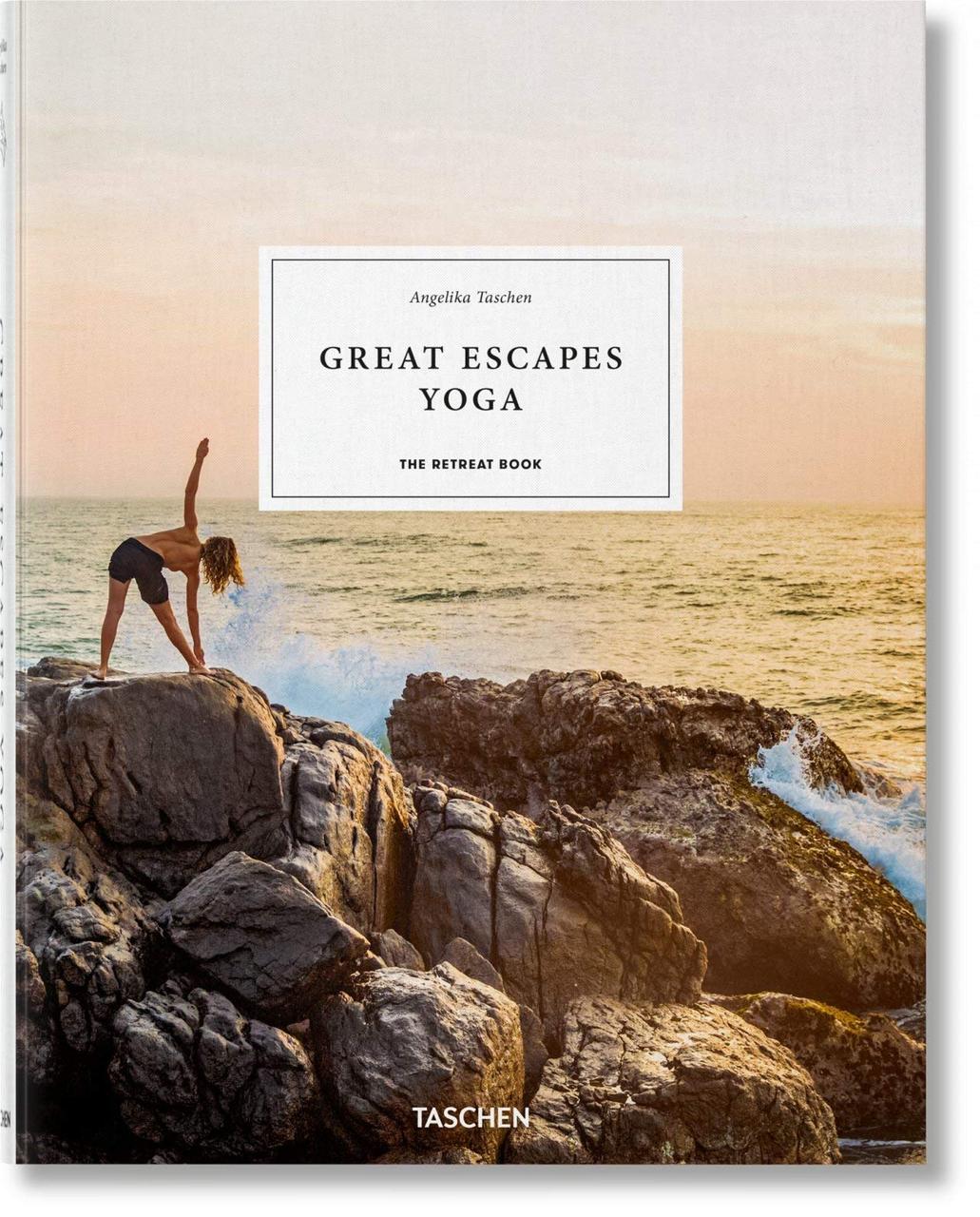 Книги про подорожі. Great Escapes Yoga. The Retreat Book. Angelika Taschen, фото 1