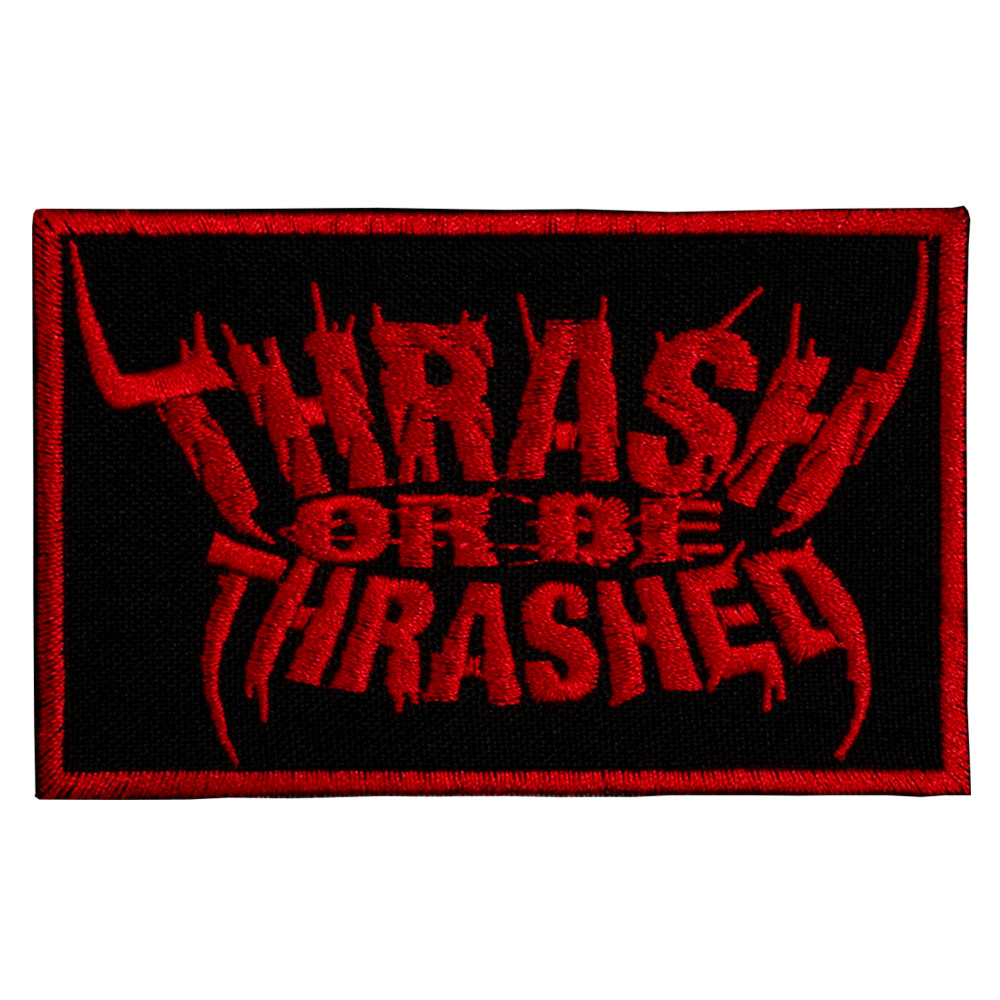 Нашивка THRASH OR BE THRASHED 2