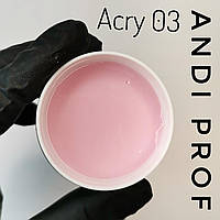 Акрил, гель для нарощування нігтів (акригель,полигель) Andi PROF №03 PolyGel ice pink 30 ml