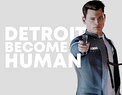 Детройт: Стати людиною Detroit: Become Human