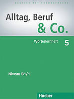 Alltag, Beruf & Co 5, Wörterlernheft / Словарь к учебнику немецкого языка