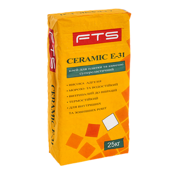 Клей для плитки супереластичний CERAMIC Е-31 FTS 25кг