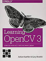 Learning OpenCV 3: Computer Vision in C++ with the OpenCV Library, Adrian Kaehler, Gary Bradski